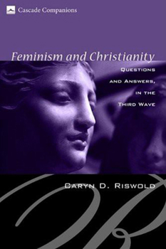 Hardcover Feminism and Christianity: Questions and Answers in the Third Wave Book