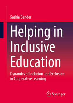 Helping in Inclusive Education: Dynamics of Inclusion and Exclusion in Cooperative Learning