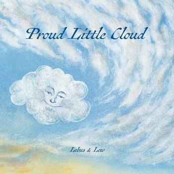 Paperback Proud Little Cloud: letting in the light Book