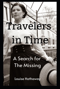 Travelers In Time A Search For The Missing