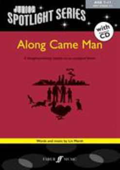 Paperback Along Came Man: A Thought-Provoking Cantata on an Ecological Theme, Book & CD Book