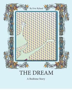 Paperback The Dream: A Bedtime Story Book