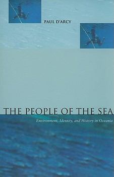 Paperback The People of the Sea: Environment, Identity, and History in Oceania Book