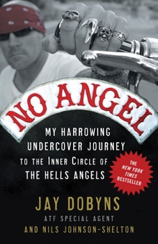 Paperback No Angel: My Harrowing Undercover Journey to the Inner Circle of the Hells Angels Book