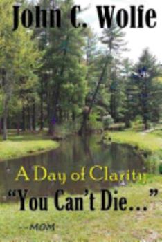 Paperback You Can't Die: A Day of Clarity Book