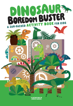 Paperback Dinosaur Boredom Buster: A Jam-Packed Activity Book for Kids Book