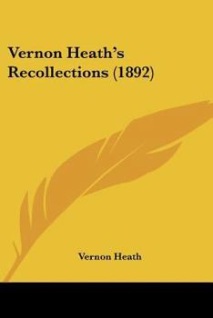 Paperback Vernon Heath's Recollections (1892) Book