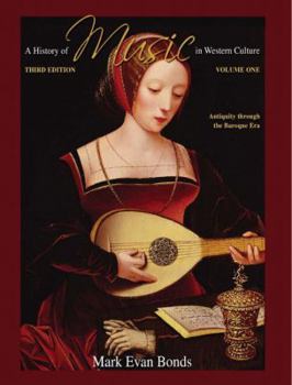 Paperback A History of Music in Western Culture, Volume One: Antiquity Through the Baroque Era Book