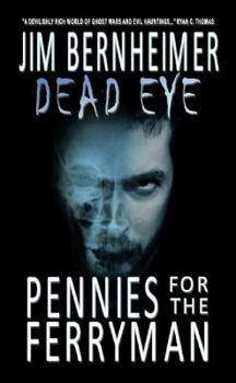 Paperback Dead Eye: Pennies for the Ferryman Book