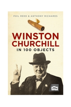 Hardcover Winston Churchill in 100 Objects Book