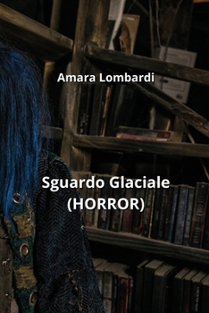 Paperback Sguardo Glaciale (HORROR) [Italian] Book