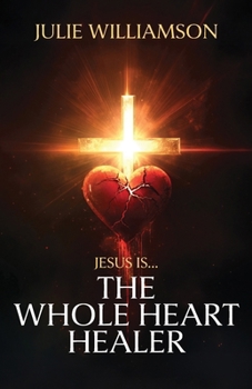 Paperback Jesus Is... The Whole Heart Healer Book