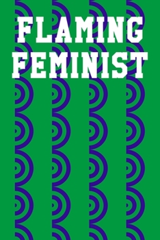 Paperback Flaming Feminist: Dot Grid Notebook 6"x9" 120 Pages Book