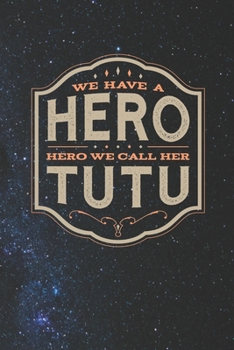 Paperback We Have A Hero We Call Her Tutu Book