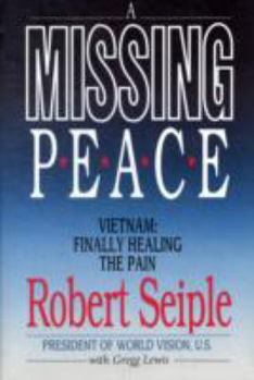Hardcover A Missing Peace: Vietnam: Finally Healing the Pain Book