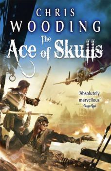 The Ace of Skulls - Book #4 of the Tales of the Ketty Jay