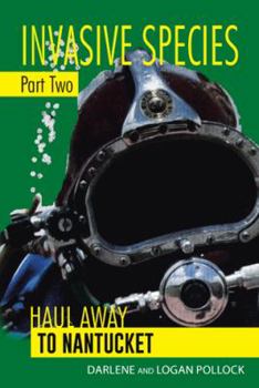 Paperback Invasive Species Part Two: Haul Away to Nantucket Book