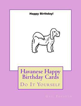 Paperback Havanese Happy Birthday Cards: Do It Yourself Book
