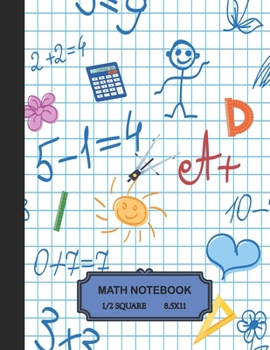 Paperback Math notebook: 1/2 inch Square Graph paper pages and White Paper-kids, girls, boys, teens -100 pages large(8.5x11) Book