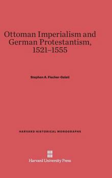Hardcover Ottoman Imperialism and German Protestantism, 1521-1555 Book