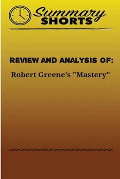Paperback Review and Analysis of: Robert Greene's Mastery Book