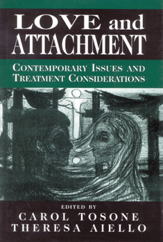 Hardcover Love and Attachment: Contemporary Issues and Treatment Considerations Book