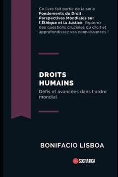 Paperback Droits Humains: Défis et avancées dans l'ordre mondial [French] Book