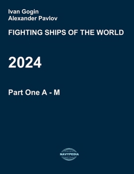 Paperback Fighting ships of the world 2024. Part One. A - M. Book