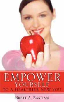 Paperback EMPOWER Yourself to a Healthier New You Book