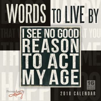 Calendar Words to Live by Primitives by Kathy 2018 Calendar Book