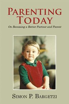 Paperback Parenting Today: On Becoming a Better Partner and Parent Book