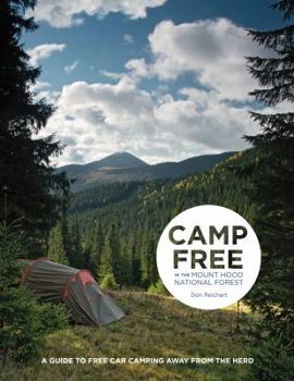 Camp Free in the Mt Hood National Forest