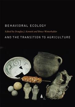Hardcover Behavioral Ecology and the Transition to Agriculture: Volume 1 Book