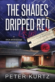 Paperback The Shades Dripped Red: A Nick Montaigne Mystery Book