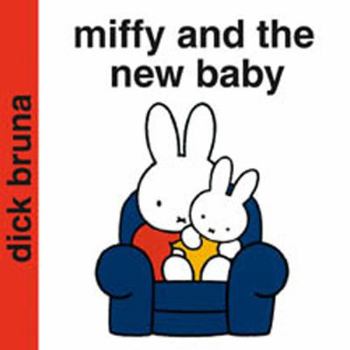 Hardcover Miffy and the New Baby. Dick Bruna Book