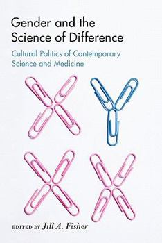Gender and the Science of Difference: Cultural Politics of Contemporary Science and Medicine - Book  of the Studies in Modern Science, Technology, and the Environment