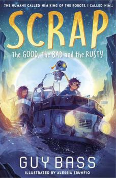 Paperback SCRAP: The Good, the Bad and the Rusty Book