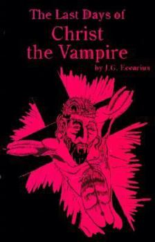 Paperback The Last Days of Christ the Vampire Book
