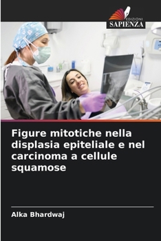 Paperback Figure mitotiche nella displasia epiteliale e nel carcinoma a cellule squamose [Italian] Book