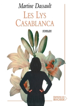 Paperback Les lys Casablanca [French] Book