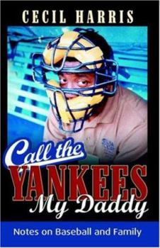 Paperback Call the Yankees My Daddy Book