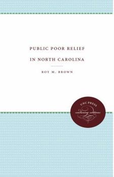 Paperback Public Poor Relief in North Carolina Book