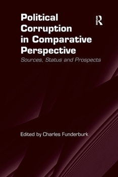 Paperback Political Corruption in Comparative Perspective: Sources, Status and Prospects Book