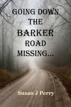 Paperback Going Down The Barker Road Missing... Book