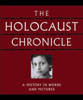 Hardcover The Holocaust Chronicle: A History in Words and Pictures Book