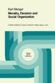 Paperback Morality, Decision and Social Organization: Toward a Logic of Ethics Book