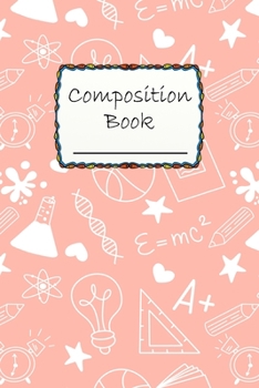 Composition Book: Special School Design Composition Book to write in - Wide ruled Book - school, collage, education, pink background