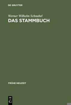 Hardcover Das Stammbuch: Konstitution Und Geschichte Einer Textsortenbezogenen Sammelform Bis Ins Erste Drittel Des 18. Jahrhunderts [German] Book