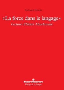 Paperback La force dans le langage: Lecture d'Henri Meschonnic [French] Book