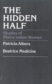 Hardcover The Hidden Half: Studies of Plains Indian Women Book